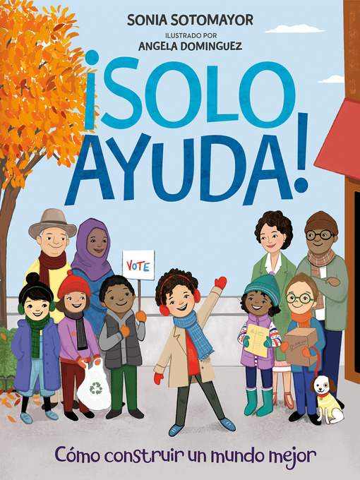 Title details for ¡Solo Ayuda! by Sonia Sotomayor - Wait list